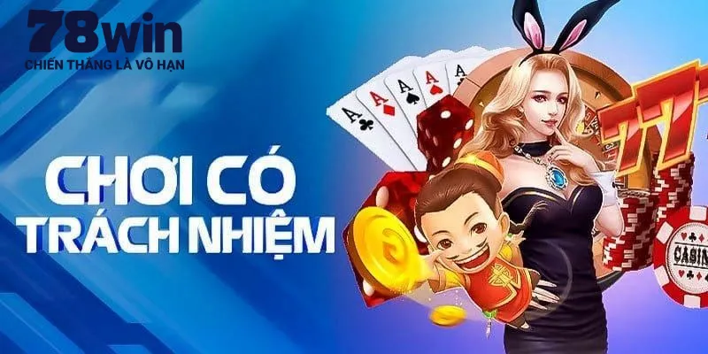 Tham gia có trách nhiệm giúp thiết lập giới hạn chơi