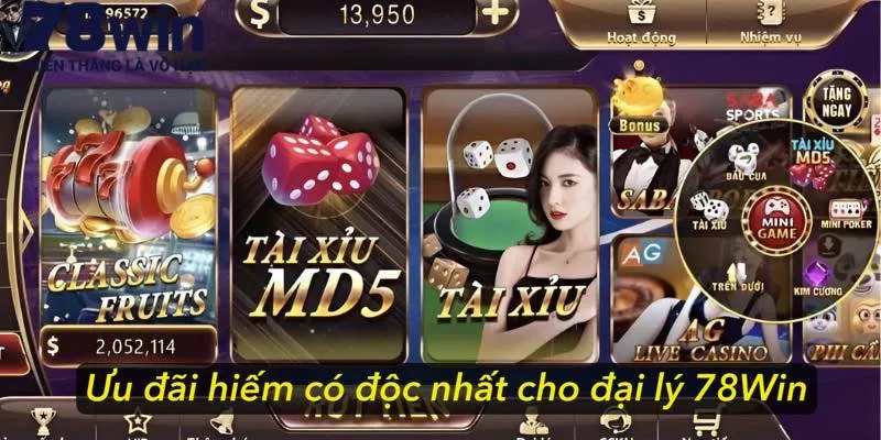 Ưu đãi hiếm có độc nhất cho đại lý 78Win