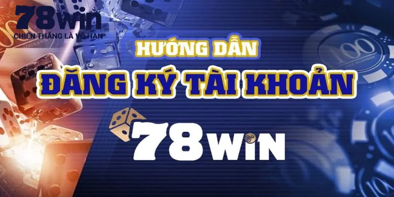 Tìm kiếm đường link đăng ký 78WIN chất lượng nhất