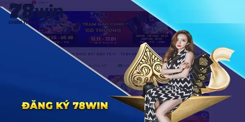 Chú ý đến một số vấn đề để đăng ký 78WIN suôn sẻ