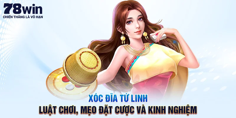 Xóc Đĩa Tứ Linh – Luật Chơi, Mẹo Đặt Cược Và Kinh Nghiệm